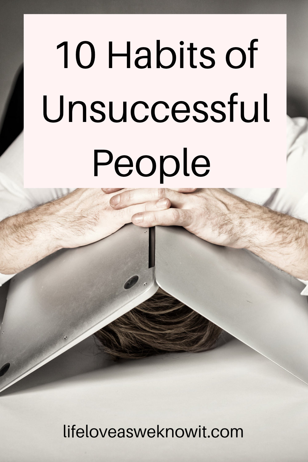 10 Habits of Unsuccessful people